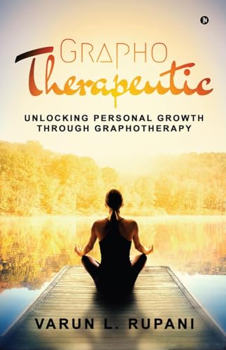 Graphotherapeutic: Unlocking Personal Growth through Graphotherapy von Notion Press