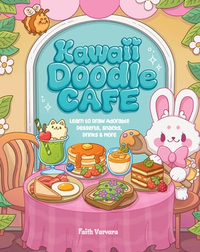 Kawaii Doodle Café: Learn to Draw Adorable Desserts, Snacks, Drinks & More (8)
