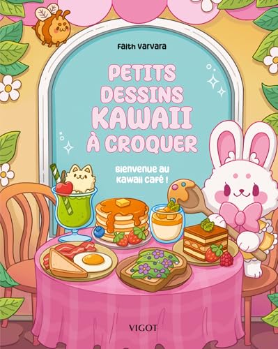 Petits dessins kawaii à croquer : Bienvenue au Kawaii Café ! von VIGOT