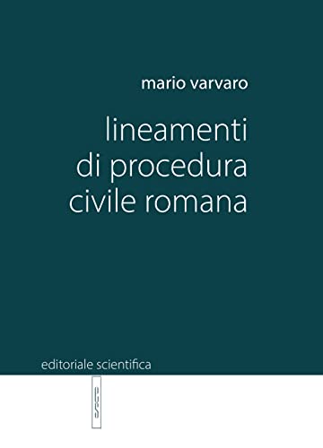 Lineamenti di procedura civile romana (Manuali per l'Università) von Editoriale Scientifica