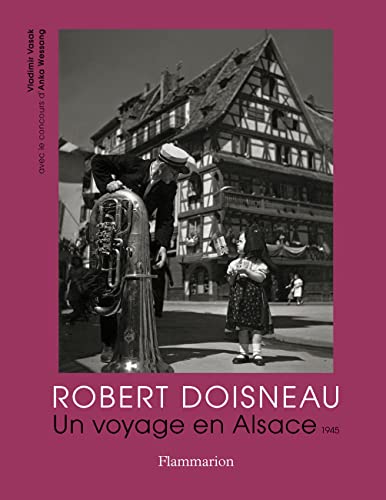 Robert Doisneau: Un voyage en Alsace, 1945 von FLAMMARION