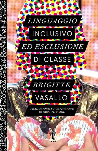 Linguaggio inclusivo ed esclusione di classe von Tamu