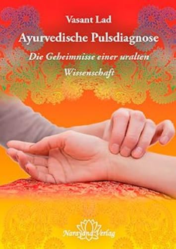 Ayurvedische Pulsdiagnose: Die Geheimnisse einer uralten Wissenschaft