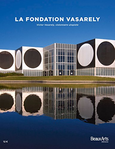 la fondation vasarely: Victor Vasarely, visionnaire utopiste von TASCHEN