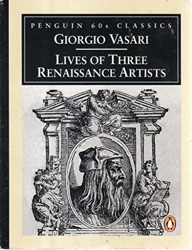 Lives of Three Renaissance Artists