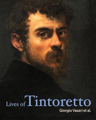 Lives of Tintoretto (Lives of the Artists)