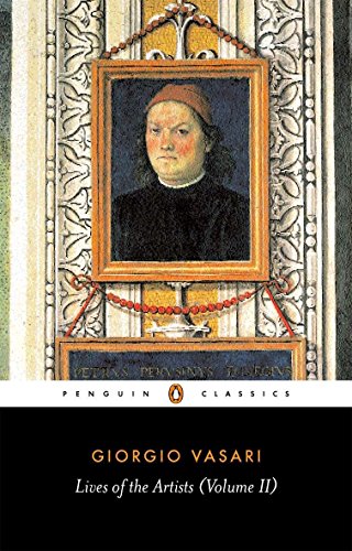 Lives of the Artists: Volume 2 (Lives of the Artists, 2, Band 2) von Penguin Classics