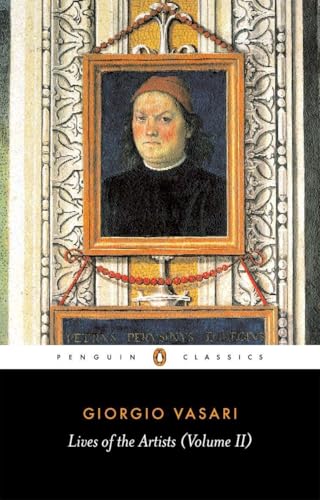Lives of the Artists: Volume 2 (Lives of the Artists, 2, Band 2) Lives of the Artists: Volume 2 (Lives of the Artists, 2, Band 2) von Penguin Classics