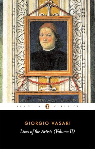 Lives of the Artists: Volume 2 (Lives of the Artists, 2, Band 2) von Penguin Classics