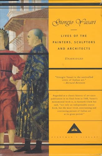 Lives of the Painters, Sculptors and Architects: Introduction by David Ekserdjian (Everyman's Library Classics Series)