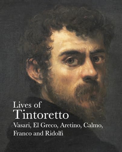 Lives of Tintoretto (Lives of the Artists)