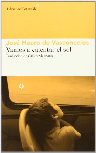 Vamos a calentar el sol (Libros del Asteroide, Band 129)