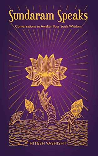 Sundaram Speaks: Conversations to Awaken Your Soul’s Wisdom Sundaram Speaks: Conversations to Awaken Your Soul’s Wisdom von Adhyyan Books