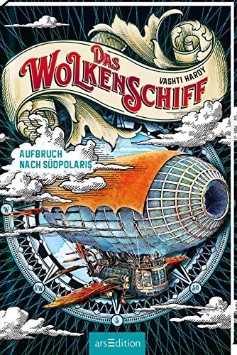 Das Wolkenschiff – Aufbruch nach Südpolaris (Das Wolkenschiff 1): Fantastischer Abenteuerroman für Mädchen und Jungen ab 10 Jahre