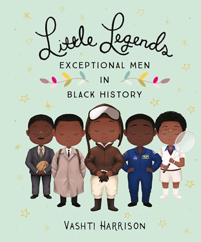 Little Legends: Exceptional Men in Black History (Vashti Harrison, 3)
