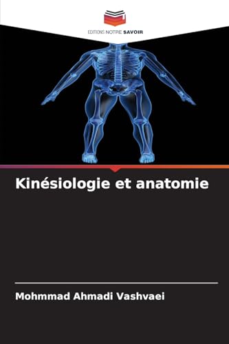 Kinésiologie et anatomie: DE von Editions Notre Savoir