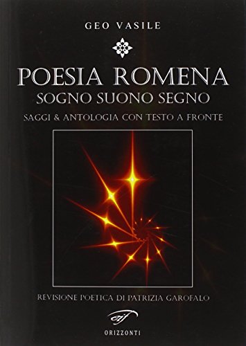 Poesia romena. Sogni suono segno. Saggi & antologia. Testo rumeno a fronte (Orizzonti) von Ass. Culturale Il Foglio