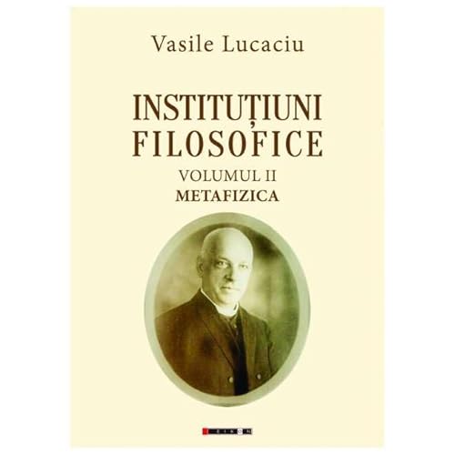 Institutiuni Filosofice. Metafizica. Vol. 2 von Eikon