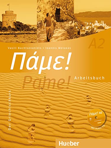 Pame! A2: Der Griechischkurs / Arbeitsbuch mit Audio-CD von Hueber
