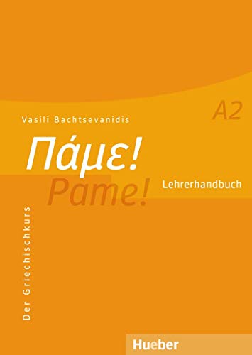 Pame! A2: Der Griechischkurs / Lehrerhandbuch