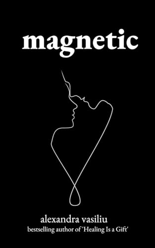 Magnetic: A Poetry Collection For Lovers von Independently published