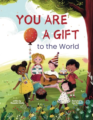 You Are a Gift to the World: An Empowering Picture Book to Boost Self-Confidence, Courage, Determination, and Self-Esteem von Stairway Books