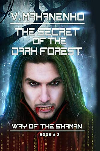 The Secret of the Dark Forest (The Way of the Shaman Book #3) von Magic Dome Books