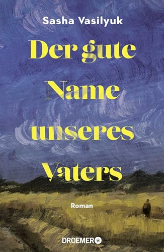 Der gute Name unseres Vaters: Roman von Droemer Knaur*