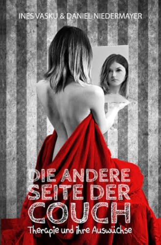 Die andere Seite der Couch: Therapie und ihre Auswüchse von epubli