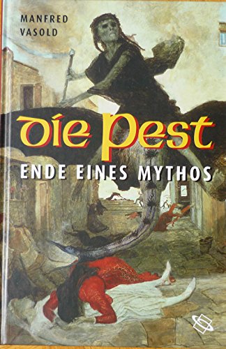 Die Pest: Ende eines Mythos