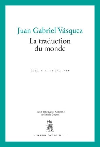 La Traduction du monde: Les conférences Weidenfeld 2022 von SEUIL
