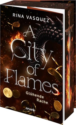 A City of Flames: Glühende Rache | Epische Enemies-to-Lovers-Romantasy | Drachen, Gestaltwandler und spannende Plottwists | Erstauflage mit limitiertem Farbschnitt (Solaris und Crello, Band 1) von reverie