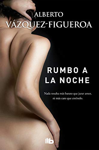 Rumbo a la noche / Heading to the Night (Ficción) von B de Bolsillo
