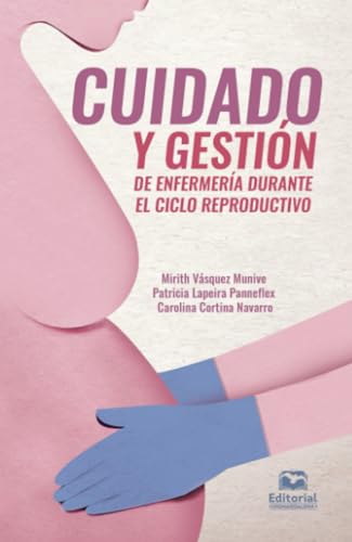 Cuidado y gestión de enfermería durante el ciclo reproductivo von Editorial Unimagdalena