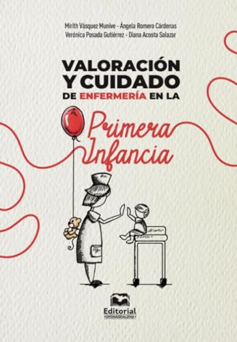 Valoración y cuidado de enfermería en la primera infancia von Editorial Unimagdalena