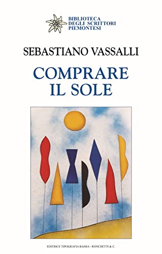 Comprare il sole (Biblioteca degli scrittori piemontesi)