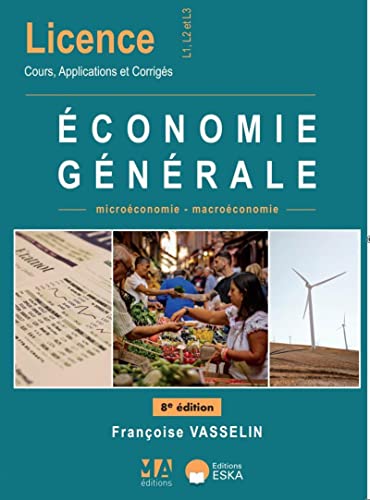 Économie générale 8ème édition: MICROECONOMIE-MACROECONOMIE