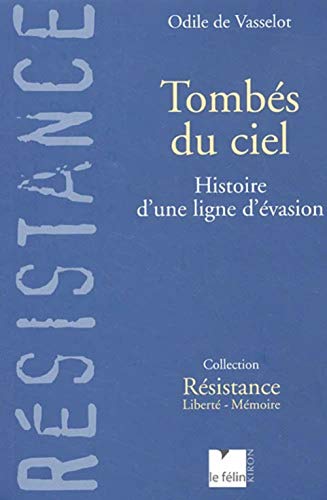 Tombes du ciel - Histoire d'une ligne d'évasion Tombes du ciel - Histoire d'une ligne d'évasion von DU FELIN