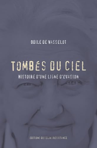 Tombes du ciel - Histoire d'une ligne d'évasion von DU FELIN