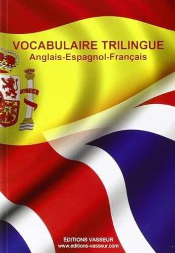 Vocabulaire trilingue anglais-espagnol-français von VASSEUR