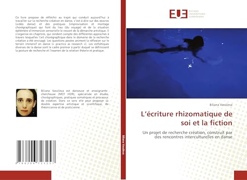 L¿écriture rhizomatique de soi et la fiction: Un projet de recherche création, construit par des rencontres interculturelles en danse