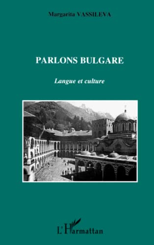 Parlons bulgare: Langue et culture von L'HARMATTAN