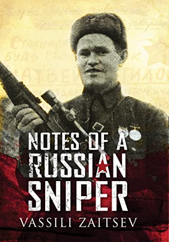 Notes of a Russian Sniper: Vassili Zaitsev and the Battle of Stalingrad von Frontline Books