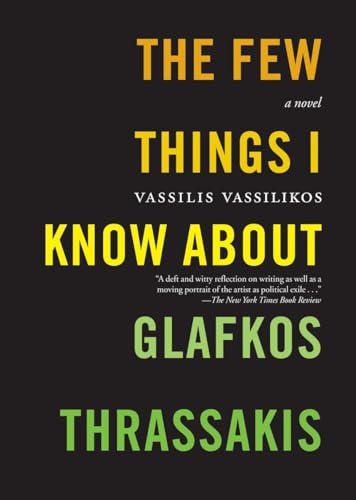 The Few Things I Know About Glafkos Thrassakis: A Novel