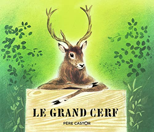 Le Grand Cerf et le lapin des champs von PERE CASTOR