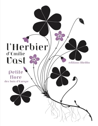 L'herbier des plantes des bois: Petite flore des bois d'Europe