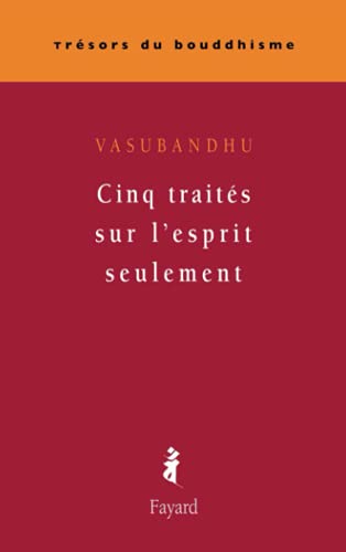 Cinq traités sur l'esprit seulement