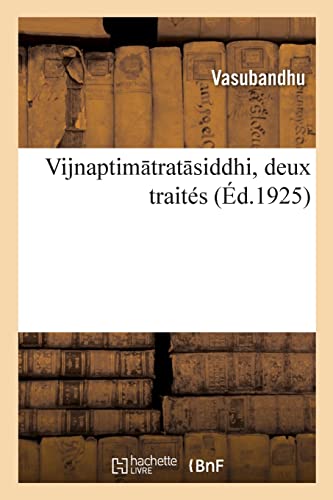 Vijnaptimātratāsiddhi, deux traités (Éd.1925)