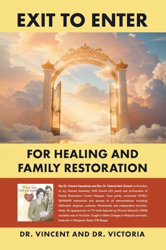 Exit to Enter: For Healing and Family Restoration Exit to Enter: For Healing and Family Restoration von Partridge Publishing Singapore