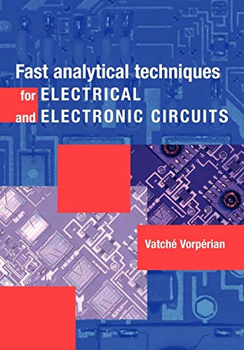 Fast Analytical Techniques for Electrical and Electronic Circuits von Cambridge University Press